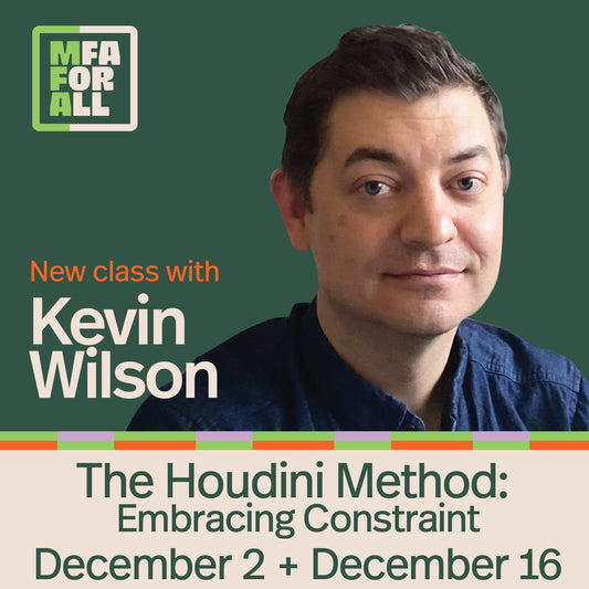 MFA for All - Kevin Wilson - The Houdini Method: Embracing Constraint