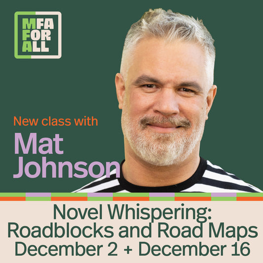 MFA for All - Mat Johnson (Novel Whispering)